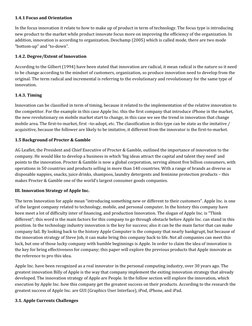 1.4.1 Focus and Orientation
In the focus innovation it relate to how to make up of product in term of technology. The focus t