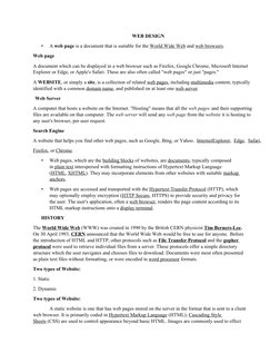 WEB DESIGN
•
A web page is a document that is suitable for the World Wide Web and web browsers. 
Web page
A document which ca