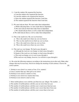 1.)  I met the student. He organised the function. 
a) I met the student who organised the function. 
b) I met the stud