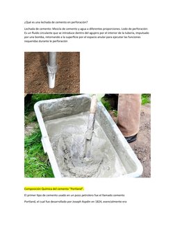 ¿Qué es una lechada de cemento en perforación?
Lechada de cemento: Mezcla de cemento y agua a diferentes proporciones. Lodo d