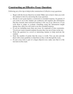Constructing an Effective Essay Question: 
Following are a few tips to help in the construction of effective essay questions: