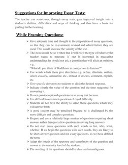 Suggestions for Improving Essay Tests: 
The teacher can sometimes, through essay tests, gain improved insight into a 
student
