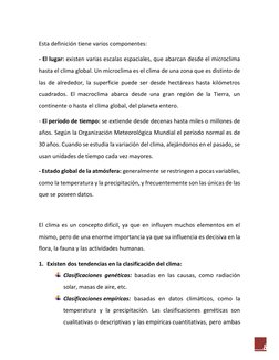 8 
Esta definición tiene varios componentes:  
- El lugar: existen varias escalas espaciales, que abarc
