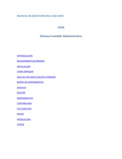 MANUAL DE EJECUCION DEL CIAD 2008 
 
CIAD 
Sistema Contable Administrativo 
   
   
  
INTRODUCCIÓN 
REQUERIMIENTOS MÍNIMOS