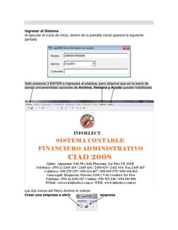 Ingresar al Sistema 
Al ejecutar el icono de inicio, dentro de la pantalla inicial aparece la siguiente 
pantalla 
 
Sólo p