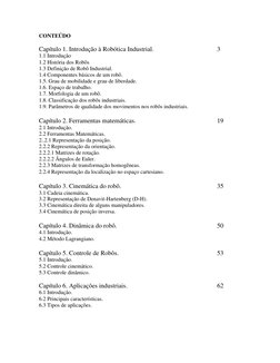 CONTEÚDO  
Capítulo 1. Introdução à Robótica Industrial.    
3 
1.1 Introdução 
1.2 História dos Robôs 
1.3 Definição de Robô