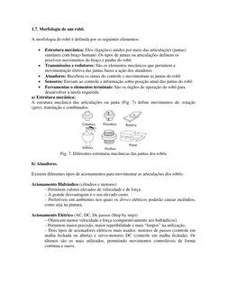1.7. Morfologia de um robô.  
A morfologia do robô é definida por os seguintes elementos:  
Estrutura mecânica: Elos (ligaçõe