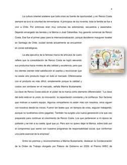 4
La cultura oriental sostiene que toda crisis es fuente de oportunidad, y en Renzo Costa
siempre se tuvo la voluntad de rein