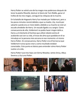Harry Potter se volvió uno de los magos mas poderosos después de 
tener la piedra filosofal, destruir el diario de Tom Riddle