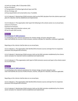 a) Land use change, after 31 December 2019;
b) Use of fertiliser;
c) Transportation of fertiliser/agricultural input and FFB;