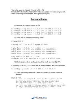The traffic goes via the path R1 > R2 > R3 > R4 
Note that IP return traffic (PC3 to PC1 in this case) does not necessarily h
