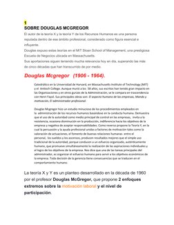 1
SOBRE DOUGLAS MCGREGOR
El autor de la teoría X y la teoría Y de los Recursos Humanos es una persona 
reputada dentro de ese