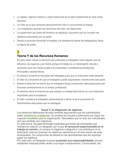 
La rigidez, régimen estricto y visión tradicional es el pilar fundamental en esta visión 
directiva.

Un líder es el que c