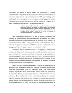 10
pensamento em direção a formas adultas de conceituação e controle 
comportamental. A importância da linguagem como meio