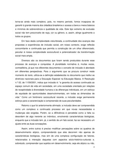 4
torna-se ainda mais complexo, pois, no mesmo período, fomos incapazes de 
garantir à grande maioria dos cidadãos brasilei