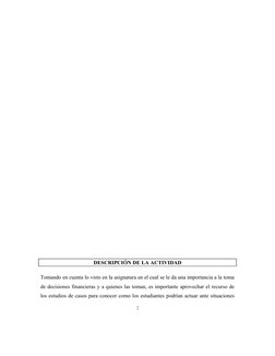 DESCRIPCIÓN DE LA ACTIVIDAD
Tomando en cuenta lo visto en la asignatura en el cual se le da una importancia a la toma
de deci