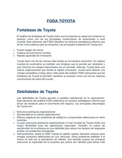 FODA TOYOTA
Fortalezas de Toyota
El análisis de fortalezas de Toyota indica que la empresa es capaz de mantener su
posición