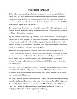 EXCECUTIVE SUMMARY
Today, Indian banks are working under intense competition from new generation banks and 
foreign banks. It