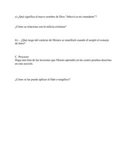 c) ¿Qué significa el nuevo nombre de Dios “Jehová es mi estandarte”? 
¿Cómo se relaciona con la milicia cristiana? 
6)— ¿Qué