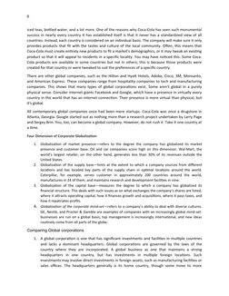 6
iced teas, bottled water, and a lot more. One of the reasons why Coca-Cola has seen such monumental
success in nearly every