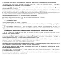 La ubicación del equipo eléctrico, la zona y distancias de seguridad, de acuerdo con la tensión eléctrica y las fallas pr