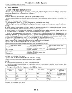 IDI-6
Combination Meter System
INSTRUMENTATION/DRIVER INFO
C: OPERATION
1. SELF-DIAGNOSIS DISPLAY MODE
The self-diagnosis (ch