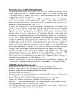 Progressive Vision and Strong Policy Support 
 
The Government of India in January 2003 launched its Ethanol Blended Petrol