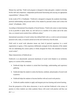 Momen has said that, “Field work program is designed to help and guide a student to develop
his/her skill and competence, ind