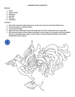 SARIMANOK PAPER LAYERING ART
Materials:
1.
Crayon 
2.
Scissors / Cutter
3.
White Glue
4.
Glue Stick
5.
Glue Gun
6.
Used Folde