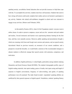 speaking anxiety, nevertheless formal education does not provide resources to help them cope
with this. To accomplish the act
