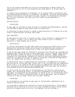 uso es muy extenso como medio de cultivo en microbiología ya desde finales del 
siglo XIX porque es raro el microorganismo qu