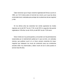 6 
 
Cabe mencionar que el mayor creciente registrada del Orinoco ocurrió en 
1892, con 19,14 metros sobre el nivel del mar (