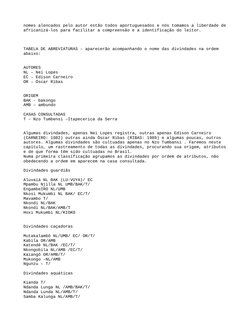 nomes alencados pelo autor estão todos aportuguesados e nós tomamos a liberdade de 
africanizá-los para facilitar a compreens