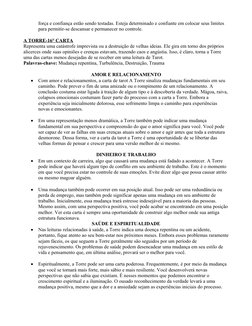 força e confiança estão sendo testadas. Esteja determinado e confiante em colocar seus limites 
para permitir-se descansar e