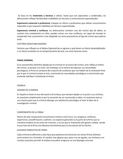 Se basa en los  materiales y técnicas a utilizar, hasta que son capturados y condenados, los
delincuentes reflejan familiari