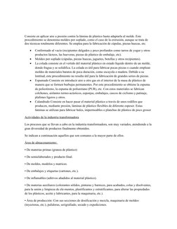 Consiste en aplicar aire a presión contra la lámina de plástico hasta adaptarla al molde. Este 
procedimiento se denomina mol