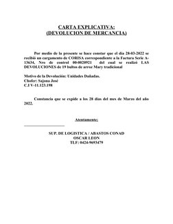 CARTA EXPLICATIVA:
(DEVOLUCION DE MERCANCIA)
Por medio de la presente se hace constar que el día 28-03-2022 se
recibió un car