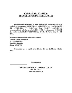 CARTA EXPLICATIVA:
(DEVOLUCION DE MERCANCIA)
Por medio de la presente se hace constar que el día 18-03-2022 se
recibió un car