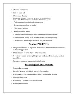 •  Minimal Distractions 
•  Size of exam hall  
•  Discourage cheating   
• PROVIDE QUITE AND COMFARTABLE SETTING 
•   Antici