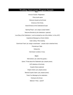 Wedding Anniversary Program Sample
Part I
Arrival of Guests / Registration
       Photo booth opens
       Welcome Guests by