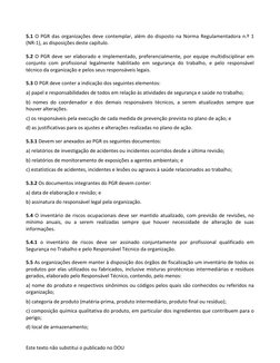 Este texto não substitui o publicado no DOU 
 
 
5.1 O PGR das organizações deve contemplar, além do disposto na Norma Regula