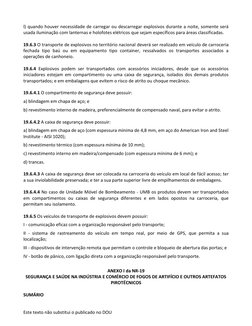 Este texto não substitui o publicado no DOU 
 
l) quando houver necessidade de carregar ou descarregar explosivos durante a n