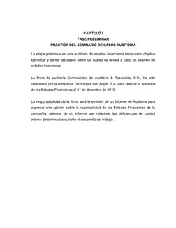 1
CAPÍTULO I
FASE PRELIMINAR
PRÁCTICA DEL SEMINARIO DE CASOS AUDITORÍA
La etapa preliminar en una auditoría de estados financ