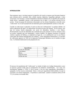 INTRODUCCIÓN
Para mantener sana y con buen aspecto la superficie de la piel se requiere una frecuente limpieza
para eliminar