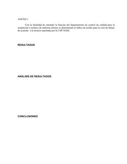 ANEXO 1
Con la finalidad de entender la función del departamento de control de calidad para la
aceptación o rechazo de materi