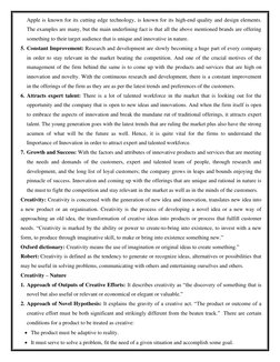 Apple is known for its cutting edge technology, is known for its high-end quality and design elements. 
The examples are many