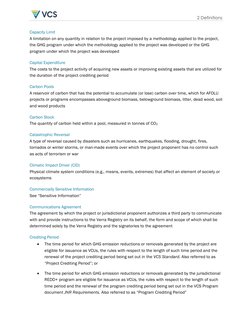 2 Definitions 
Capacity Limit 
A limitation on any quantity in relation to the project imposed by a methodology applied to th