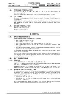 ALICANTE, SPAIN
LEAL/ALC
ALICANTE-ELCHE
.AIRPORT.BRIEFING.
+ JEPPESEN
1.6.
PARKING INFORMATION
On stands 1A, 1B, 1C, 3A, 3B,