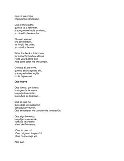 mueve las orejas,
implorando compasión.
Dijo el muy ladino
que se va a reformar,
y aunque me hable en chino,
yo ni así lo he