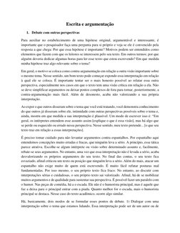 Escrita e argumentação 
1. Debate com outras perspectivas 
Para auxiliar no estabelecimento de uma hipótese original, argumen